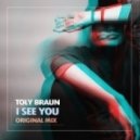 Toly Braun - I See You