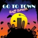 Tuff Touch - Go To Town