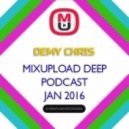Demy Chris - Mixupload Deep Podcast (January 2016)