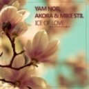 Yam Nor, Akora & Mike Stil - Ice of Love