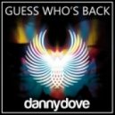 Danny Dove - Guess Who's Back