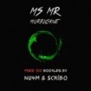 MS MR - Hurricane (NU4M & Scribo Bootleg)