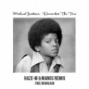 Michael Jackson - Remember The Time (Haze -M & Manos Remix)