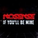 Nosense - If You'll Be Mine