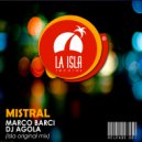Marco Barci Dj Agola - Mistral (Original mix)