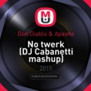 Don Diablo & Apashe - No twerk