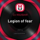 DJ MAXBAM - Legion of fear