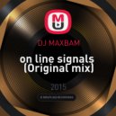 DJ MAXBAM - on line signals