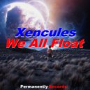 Xencules - We All Float (Original mix)