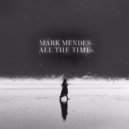 Mark Mendes - All The Time (Original mix)