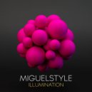 Miguelstyle - Illumination (6reenlight Remix)