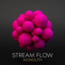Stream Flow - Monolith