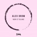 Alex Drow - Noir Et Blanc (Original Mix)