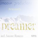 Smoove - Dreamer (The Remix)