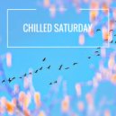 B&G Crew - Chilled Saturday
