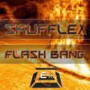 Skufflex - Flash Bang (Original Mix)