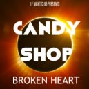 Candy Shop - Broken Heart