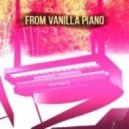 Dj Piloramos - From vanilla piano (16.01.2016)