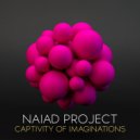 Naiad Project - Captivity Of Imaginations