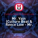 Culture Beat & Reece Low - Mr. Vain (Culture Beat & Reece Low - Mr. Vain ( D.J.ZLbIDENb.S.S. Mash Up 2016) (Culture Beat & Reece Low - Mr. Vain ( D.J.ZLbIDENb.S.S. Mash Up 2016 ))