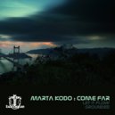 Marta Kodo - Come Far (Original Mix)