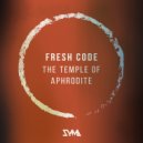 Fresh Code - The Temple of Aphrodite (Original Mix)