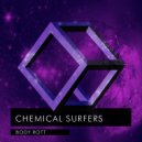 Chemical Surfers - Body Rott (Original Mix)