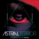 Astral Terror - Ayahuasca Dark Trip (Nano Vector Remix)