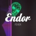 Endor - Fever