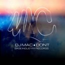 DJ MAC - DONT (Original Mix)