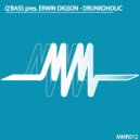 Q'Bass pres. Erwin Digson - Drunkoholic