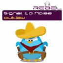 Signal .to Noise - Outlaw (Original Mix)