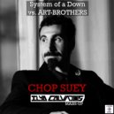 System of a Down vs. ART-BROTHER - Chop Suye (Ilya Clavados Mash-Up)