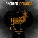 3ncoded - Defiance