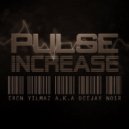 Eren Yılmaz a.k.a Deejay Noir - Pulse Increase ()