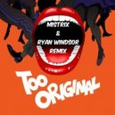 Major Lazer feat. Elliphant & Jovi Rockwel - Too Original (Mistrix & Ryan Windsor Remix)