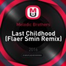Melodic Brothers - Last Childhood