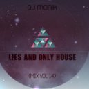 Dj MoniK - Lies and only House (mix Vol.14)