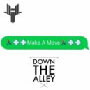 DownTheAlley - Make A Move