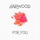 Harwood - For You
