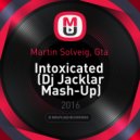 Martin Solveig, Gta - Intoxicated