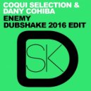 Coqui Selection, Dany Cohiba - Enemy (Dubshake Edit)