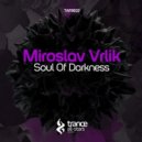 Miroslav Vrlik - Soul Of Darkness
