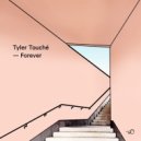 Tyler Touché - Forever