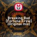 A.G & X-ONG - Breaking Bad [Fortuna-Crew] (Original mix)