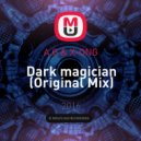 A.G & X-ONG - Dark magician (Original Mix)