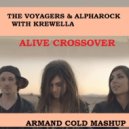 The Voyagers & Alpharock with. Krewella - Alive Crossover (Armand Cold Mashup)
