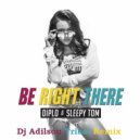 Diplo & Sleepy Tom - Be Right There