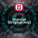 Milosh Xp - Impulse (Original mix)