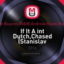 Armin van Buuren,W&W,Andrew Rayel,Mark Sixma - If It A int Dutch,Chased (Stanislav Savitskiy Mash Up)